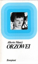 ORZOWEI - ALBERTO MANZI - BOMPIANI - LETTERATURA