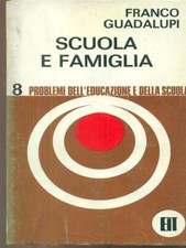 SCUOLA E FAMIGLIA PEDAGOGIA FRANCO GUADALUPI EIT 1970