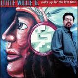 LITTLE WILLIE G.- MAKE UP FOR THE LOST TIME. CD