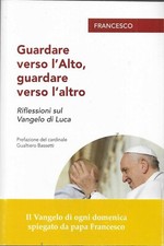 FRANCESCO - Guardare verso l'Alto, guardare verso l'altro - (LEV, 2021)