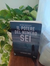Il potere del numero sei -  Pittacus Lore - Romanzo - Tea