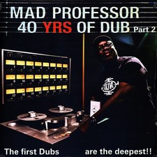 Mad Professor - The First Dubs