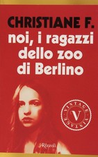 Libro Nuovo - F. Christiane - Noi, I Ragazzi Dello Zoo Di Berlino  - Rizzoli