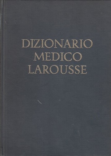 Dizionario medico larousse - dizionario,