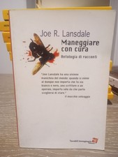 Joe R. Lansdale - Maneggiare con cura - Prima edizione Fanucci 2002