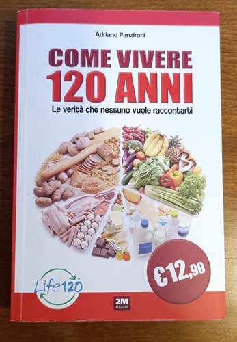 Come vivere 120 - , anni