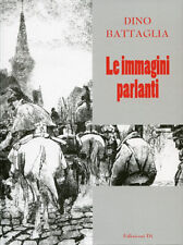 BATTAGLIA VOLUME LE IMMAGINI PARLANTI