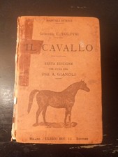 manuale hoepli IL Cavallo 6 ED.1922Prof  A Gianoli  Mancante parte del dorso  ..