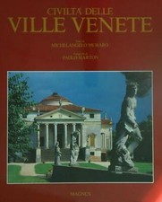 CIVILTA' DELLE VILLE VENETE MURARO MICHELANGELO - MARTON PAOLO MAGNUS 1986