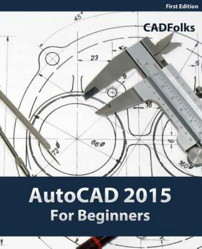 Autocad 2015 for beginners - for, by