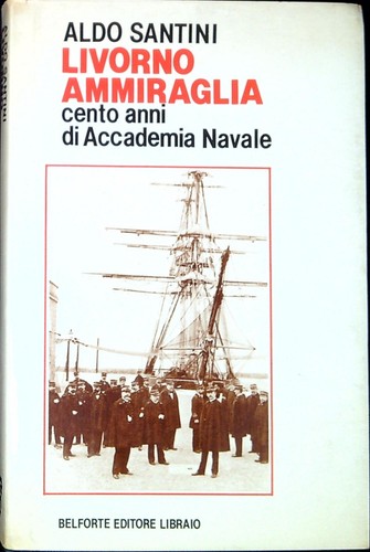 Livorno ammiraglia cento anni - livorno,