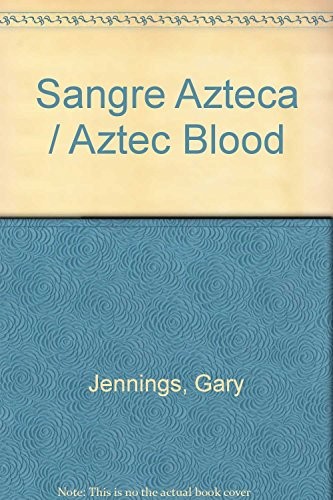 Sangre azteca aztec - sangre, /