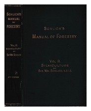 SCHLICH, manuale forestale di William Schlich, volume 2: Silvicoltura / di Wm.
