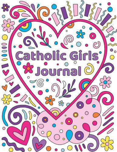Catholic girls journal - catholic,