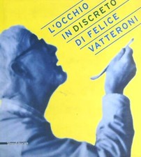 L' OCCHIO INDISCRETO DI FELICE