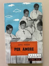 Per Amore di Sofia Kossak Amena 8 Ed. Garzanti 1948