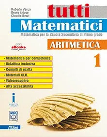 Tutti matematici aritmetica 1 - tutti, matematici.