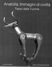 Anatolia. Immagini di civiltà