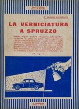 La verniciatura a spruzzo. Giosa, ed. G. Lavagnolo 