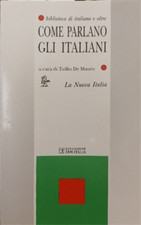 De Mauro,Tullio. (a cura di). - Come parlano gli italiani. 