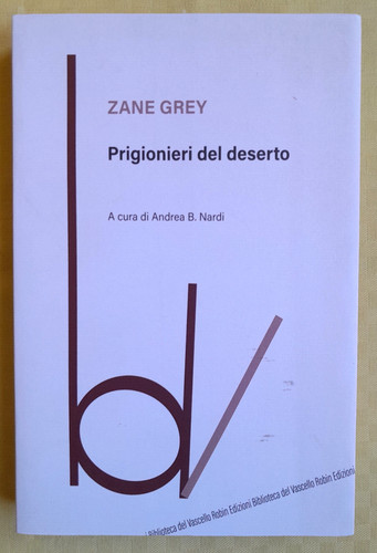 Prigionieri del deserto zane - prigionieri,