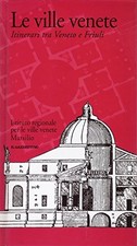 Le Ville Venete. Itinerari Tra
