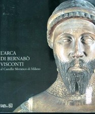 L'ARCA DI BERNABO' VISCONTI AL