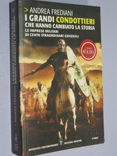 I GRANDI CONDOTTIERI CHE HANNO