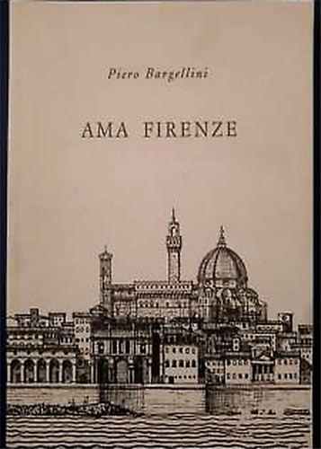 Bargellini piero ama - bargellini,piero.,