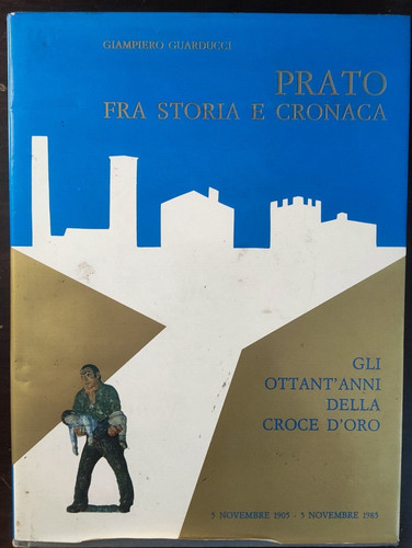 Prato fra storia cronaca - storia,