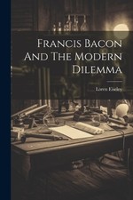 Loren Eiseley Francis Bacon