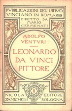Leonardo da Vinci pittore - Adolfo Venturi (Zanichelli) [1985]