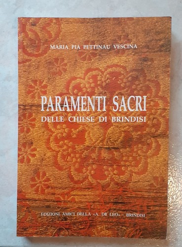 Paramenti sacri delle chiese - delle,