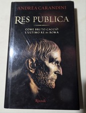 Res Publica - Come Bruto caccio' l'ultimo Re di Roma