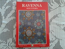 RAVENNA arte e storia - Giuseppe Bovini - Longo Editore 1998
