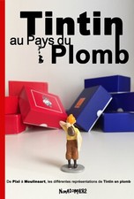 ••• Tintin au Pays du Plomb • Toutes les Réf Pixi & Moulinsart • TL Etat Neuf ••