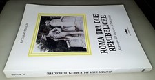Roma tra due repubbliche, Riccardo Rinaldi, 1°Ed. Nuova Spada Editrice NES 1991.