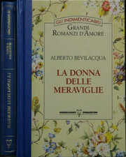 la donna delle meraviglie	alberto bevilacqua	Mondadori de agostini	libro romanzo