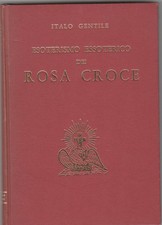 Italo Gentile - Esoterismo Essoterico dei Rosa Croce