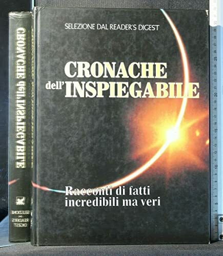 Cronache dell inspiegabile - cronache, dell'inspiegabile