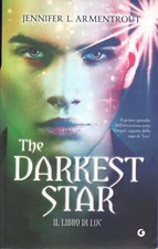 Jennifer L. ARMENTROUT The Darkest Star. Il libro di Luc Varia Giunti 1 Ed 2018