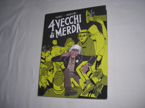 Vecchi merda taddei - 4, di