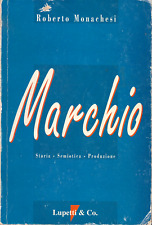 ROBERTO MONACHESI - MARCHIO / STORIA - SEMIOTICA - PRODUZIONE