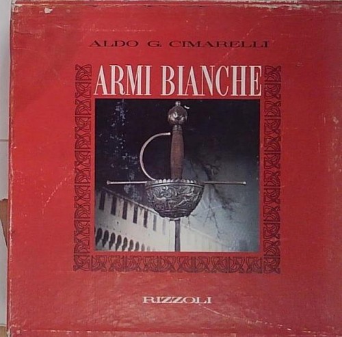 Cimarelli armi bianche rizzoli - armi,