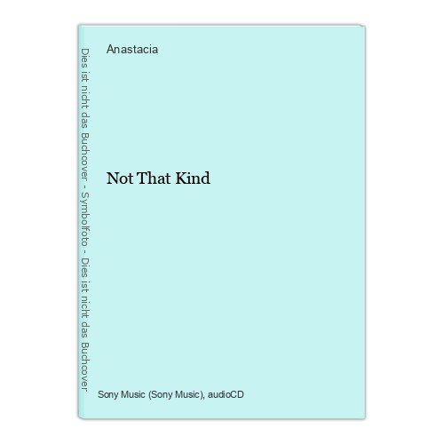 Not that kind anastacia - not, anastacia: