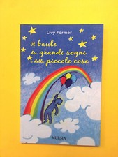 Il baule dei grandi sogni e delle piccole cose-di Livy Former-libro Mursia 2008