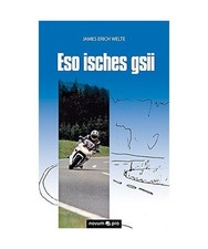 Eso isches gsii, JAMES ERICH