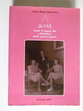 Sotto il segno del «dilemma» nella poetica greca - Anna Maria Mesturini - 2009