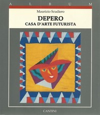 Scudiero - Depero: Casa d'Arte Futurista 1^Edz. 1988 Cantini Futurismo  