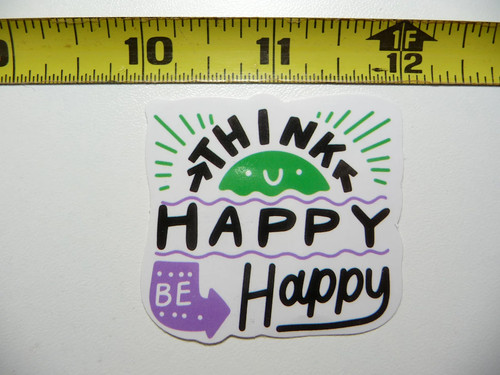 Think happy positive - be,